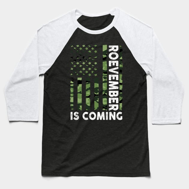 Roevember is Coming Baseball T-Shirt by raeex